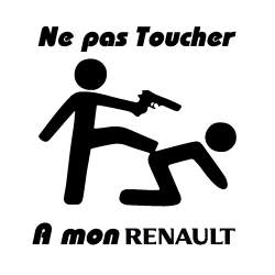 sticker ne pas toucher à mon RENAULT